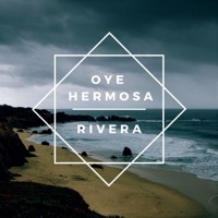 Thumbnail for the Rivera - Oye Hermosa link, provided by host site