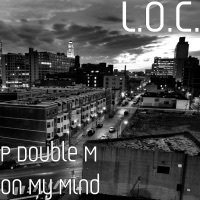 Thumbnail for the LOC - P Double M on My Mind link, provided by host site