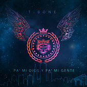Thumbnail for the T-Bone - Pa’ mi Dios y pa’ mi gente link, provided by host site