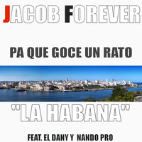 Thumbnail for the Jacob Forever - Pa Que Goce un Rato "La Habana" link, provided by host site