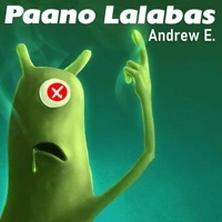 Thumbnail for the Andrew E. - Paano Lalabas link, provided by host site