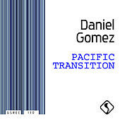 Thumbnail for the Daniel Gomez - Pacific Transition link, provided by host site