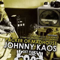 Thumbnail for the Johnny Kaos - Packer of Madhouse - Remixes link, provided by host site