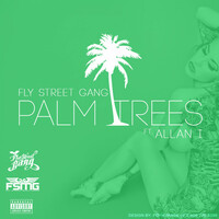 Thumbnail for the Fly Street Gang - Palm Trees link, provided by host site