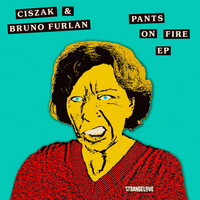 Thumbnail for the Ciszak - Pants On Fire link, provided by host site