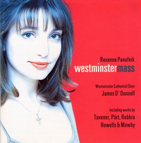 Thumbnail for the Westminster Cathedral Choir - Panufnik : Westminster Mass & Sacred Works link, provided by host site