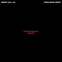 Thumbnail for the Open Till L8 - Paper Route (Remix) link, provided by host site