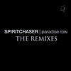 Thumbnail for the Spiritchaser - Paradise Row (The Remixes) link, provided by host site