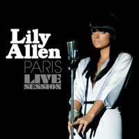 Thumbnail for the Lily Allen - Paris Live Session link, provided by host site