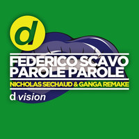 Thumbnail for the Federico Scavo - Parole Parole (Nicholas Sechaud & Ganga Remake) link, provided by host site