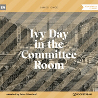 Thumbnail for the James Joyce - Part 4 - Ivy Day in the Committee Room link, provided by host site