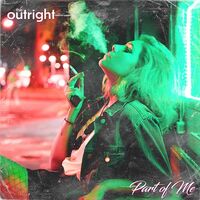 Thumbnail for the Outright - Part of Me link, provided by host site