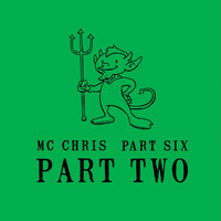 Thumbnail for the mc chris - Part Six Part Two link, provided by host site