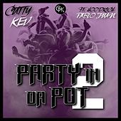 Thumbnail for the Cutty Kev - Party in Da Pot2 link, provided by host site