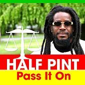 Thumbnail for the Half Pint - Pass It On link, provided by host site