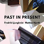 Thumbnail for the Fredrik Ljungkvist - Past in Present link, provided by host site