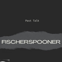 Thumbnail for the Fischerspooner - Past Talk link, provided by host site
