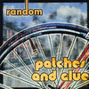 Thumbnail for the Random! - Patches and Glue (EP) link, provided by host site