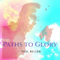 Thumbnail for the Paul Nelson - Paths to Glory link, provided by host site