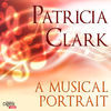 Thumbnail for the Patricia Clark - Patricia Clark: A Musical Portrait link, provided by host site