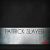 Thumbnail for the Patrick Slayer - Patrick Slayer Works link, provided by host site