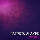 Thumbnail for the Patrick Slayer - Patrick Slayer Works link, provided by host site