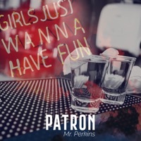 Thumbnail for the Mr. Perkins - Patron (Funtime Mix) link, provided by host site