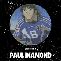 Thumbnail for the Crossfaith - Paul Diamond link, provided by host site