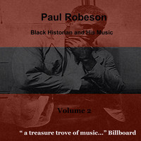 Thumbnail for the Paul Robeson - Paul Robeson: Black Historian, Vol. 2 link, provided by host site