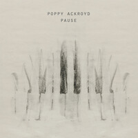 Thumbnail for the Poppy Ackroyd - Pause link, provided by host site