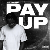 Thumbnail for the Haywire - Pay Up link, provided by host site