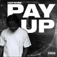 Thumbnail for the Haywire - Pay Up link, provided by host site