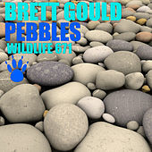 Thumbnail for the Brett Gould - Pebbles link, provided by host site