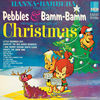 Thumbnail for the Pebbles - Pebbles & Bamm-Bamm Singing Songs of Christmas link, provided by host site