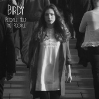 Thumbnail for the Birdy - People Help the People (Radio Edit) link, provided by host site