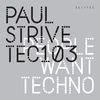Thumbnail for the Paul Strive - People Want Techno link, provided by host site