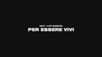 Thumbnail for the Nayt - Per essere vivi (Live Session) link, provided by host site