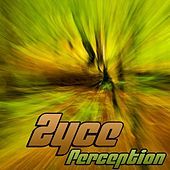Thumbnail for the Zyce - Perception link, provided by host site