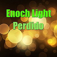 Thumbnail for the Enoch Light - Perdido link, provided by host site