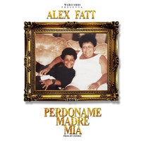Thumbnail for the ALEX FATT - Perdoname Madre Mia link, provided by host site