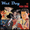 Thumbnail for the Wetdog - Perfect Crime link, provided by host site