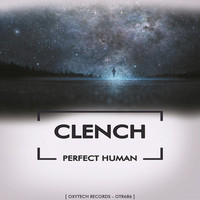 Thumbnail for the Clench - Perfect Human link, provided by host site