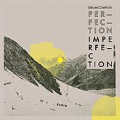 Thumbnail for the Drumcomplex - Perfection Is in Imperfection link, provided by host site