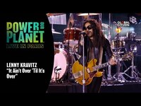 Thumbnail for the Lenny Kravitz - Performs 'It Ain't Over 'Til It's Over' | Power Our Planet: Live in Paris link, provided by host site