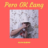 Thumbnail for the Chelly - Pero OK Lang link, provided by host site