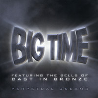 Thumbnail for the Big Time - Perpetual Dreams link, provided by host site