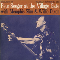 Thumbnail for the Pete Seeger - Pete Seeger At the Village Gate With Memphis Slim and Willie Dixon link, provided by host site