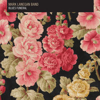 Thumbnail for the Mark Lanegan Band - Phantasmagoria Blues link, provided by host site