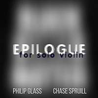 Thumbnail for the Philip Glass - Philip Glass: Epilogue for Solo Violin link, provided by host site