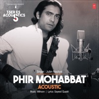 Thumbnail for the Jubin Nautiyal - Phir Mohabbat Acoustic (From "T-Series Acoustics") link, provided by host site